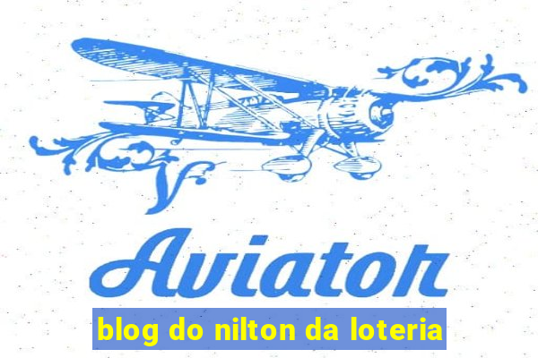 blog do nilton da loteria